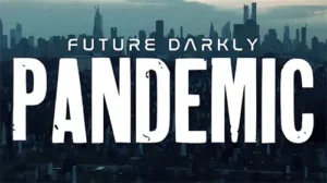 future-darkly-pandemic